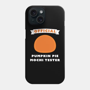 Official Pumpkin Pie Mochi Tester Phone Case