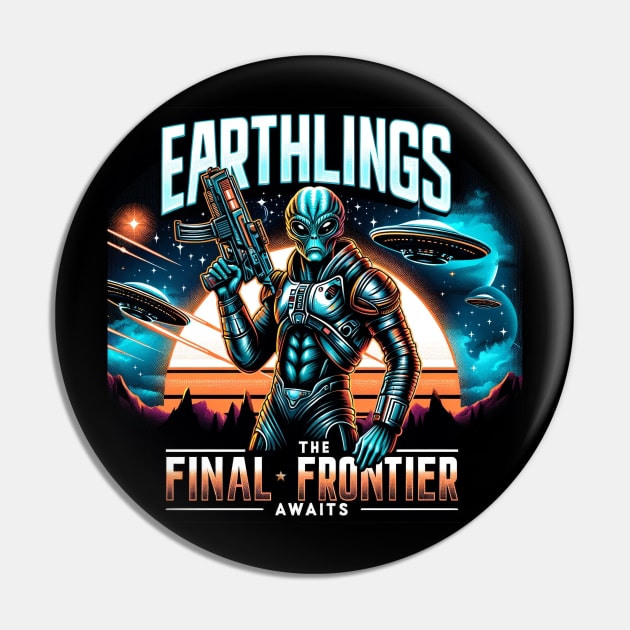 Earthlings Collection: The Final Frontier Awaits Pin by Doming_Designs