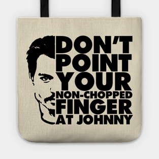 Don't Point Your Non Chopped Finger At Johnny Tote