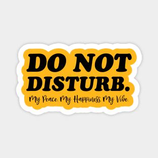 Do Not Disturb. Funny Quote Magnet