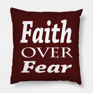 Faith Over Fear Pillow