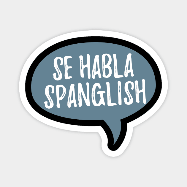 Se habla Spanglish Magnet by verde