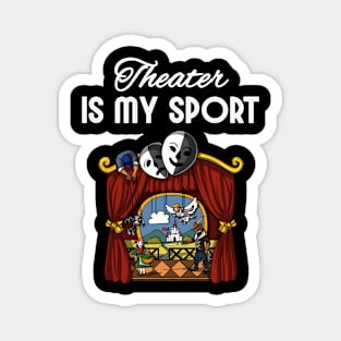 Theatre Is My Sport Magnet