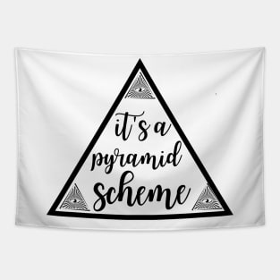 It's a Pyramid Scheme Tapestry