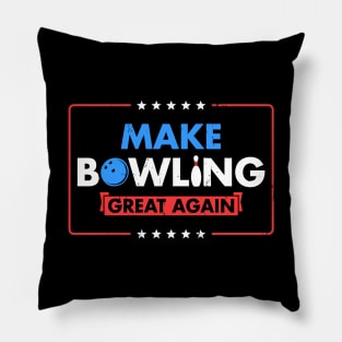 Make Bowling Great Again Witty Team Leader Bowler Pillow