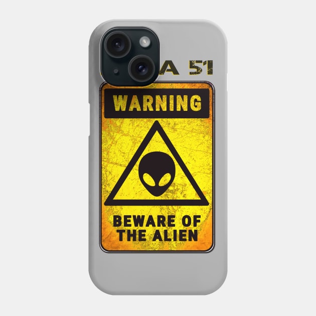 AREA 51 BEWARE OF THE ALIEN Fun pretend sign tee. Storm Area 51 Event Phone Case by Off the Page