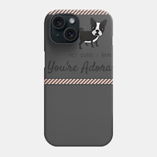 Hey Cutie, I Think You're Adora-Bull Phone Case