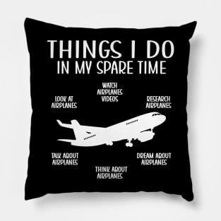 Things I Do In My Spare Time Airplanes Aviation Pilot Pillow