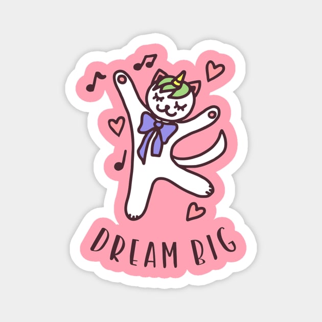 Dream Big Cute Funny Cat Lover Positive Quote Magnet by Squeak Art