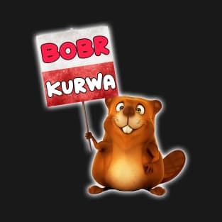 Bobr Kurwa - Trendy  Funny Polish Bober Meme T-Shirt