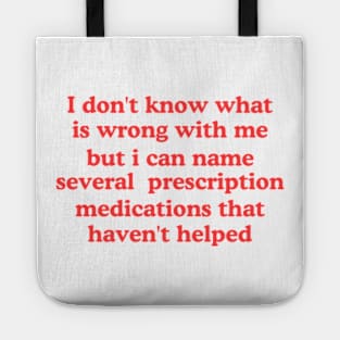 I don't know what is wrong with me several medications that haven't helped Cursed T-Shirt Y2k Tee Cursed T-Shirt FunnyMeme GenZ Meme Tote