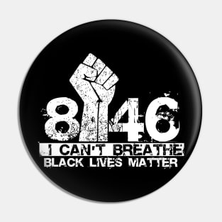 I Can't Breathe - 8:46 - BLM Pin