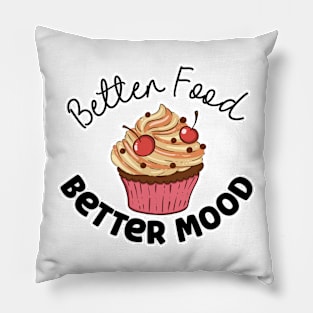 Better Food Better Mood Pillow