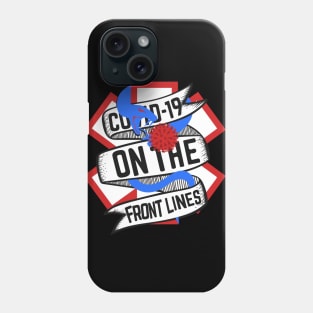 COVID19 On The Front Lines Phone Case