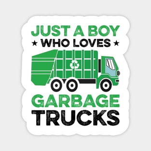 Just A Boy Who Loves Garbage Trucks Magnet