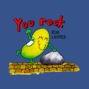 Just Bean Happy - You Rock T-Shirt