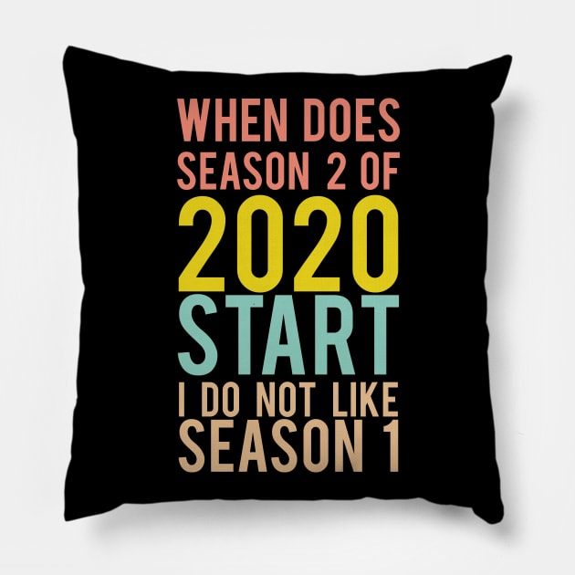 when does season 2 of 2020 start i do not like season 1 Pillow by PhiloArt