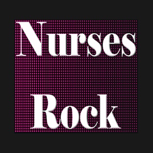 Nurses Rock T-Shirt