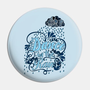 Dance in the Rain Pin