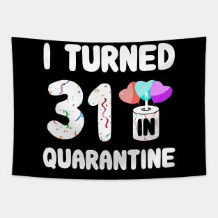 I Turned 31 In Quarantine Tapestry