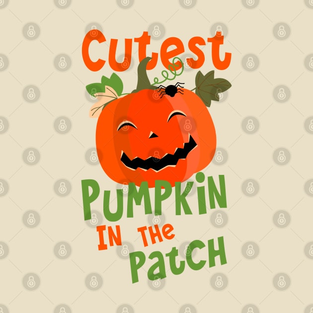 Cutest Pumpkin In The Patch Halloween by PeppermintClover