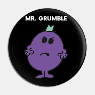 MR. GRUMBLE Pin