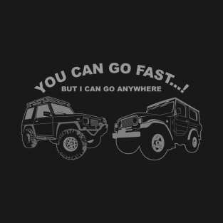 You can go fast T-Shirt