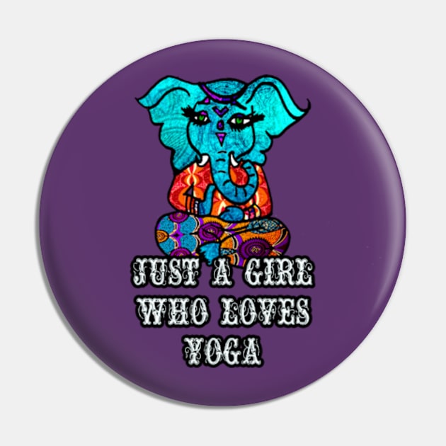 Just a girl who loves Yoga Ganesh Pin by artbyomega