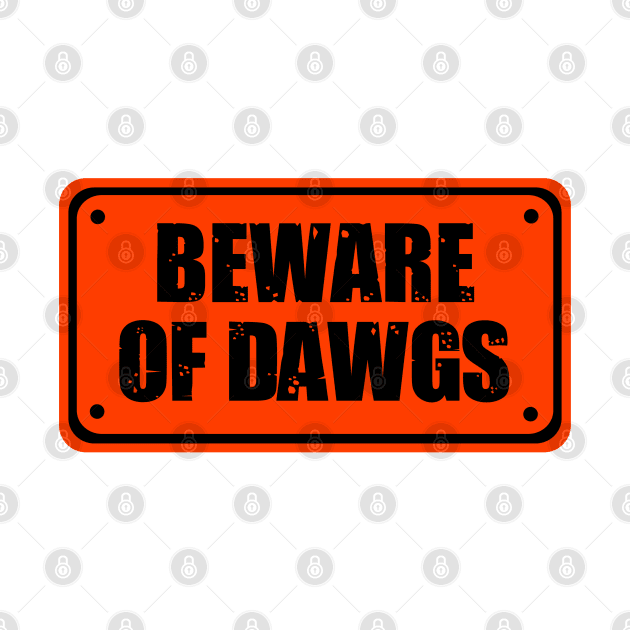 Beware of dawgs by BURN444