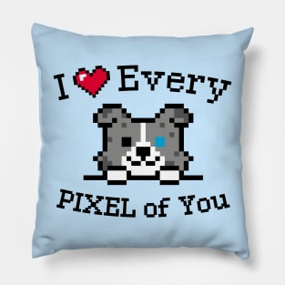 I love every Pixel of You / Inspirational quote / Perfect for every Kid Pillow