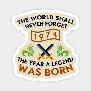 1974 The Year A Legend Was Born Dragons and Swords Design Magnet