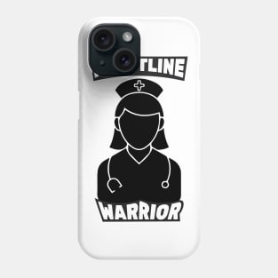 Frontline Warrior Nurse, Frontline Healthcare Worker. Phone Case