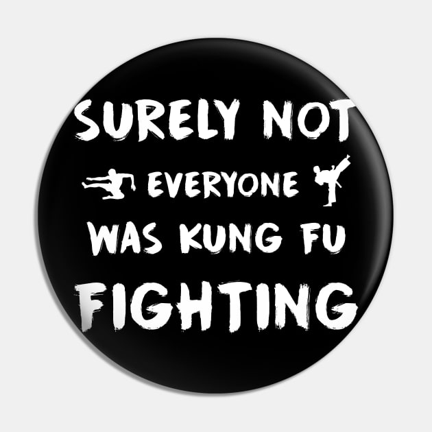 Surely not everyone was kung fu fighting Pin by captainmood