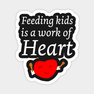 Feeding Kids is a Work of Heart Cute Red Heart Design Magnet