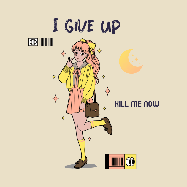 I give up kill me know, Ironic funny kawaii pastel aesthetic dark humor by The College Noob