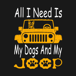 All I Need Is My Dog And My Jeep Jeeps Lover Dog Lover T-Shirt