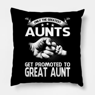 Only The Greatest Aunts Get Promoted To Great Aunt Pillow