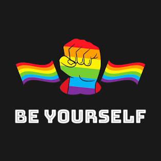 Be yourself - rainbow power T-Shirt