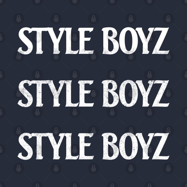 Style Boyz by BodinStreet