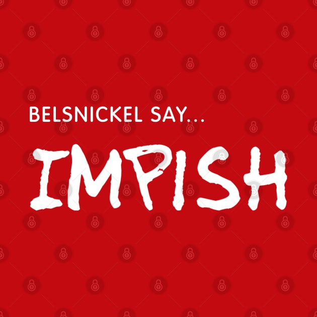 Belsnickel Say... IMPISH! by Live Together