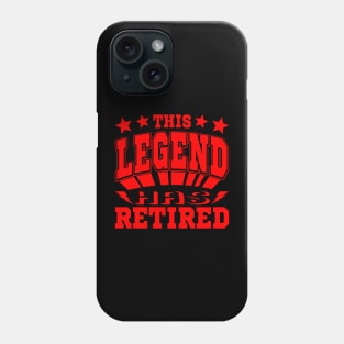 This Legend Has Retired Funny Retirement Saying Typography Phone Case