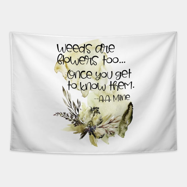 Weeds are Flowers Too Tapestry by innergeekboutique