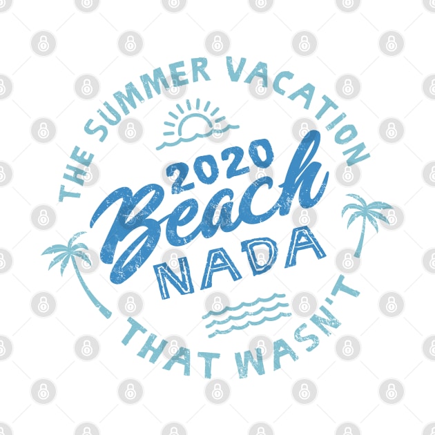 2020 Beach Nada - Summer Vacation - Blue by Jitterfly