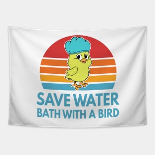 Save Water Bath With A Bird Funny Bird Gift Tapestry