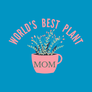 World's Best Plant Mom-Aesthetic Mother's Day T-Shirt