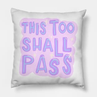 Copy of This Too Shall Pass - Pink/Purple Pillow