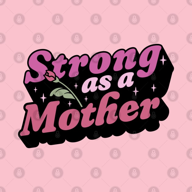Strong as a Mother - Retro Weightlifting Mom - Mother's Day by OrangeMonkeyArt