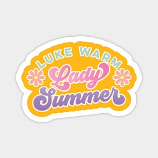 Luke Warm Lady Summer - Hot Girl Summer - Retro design Magnet