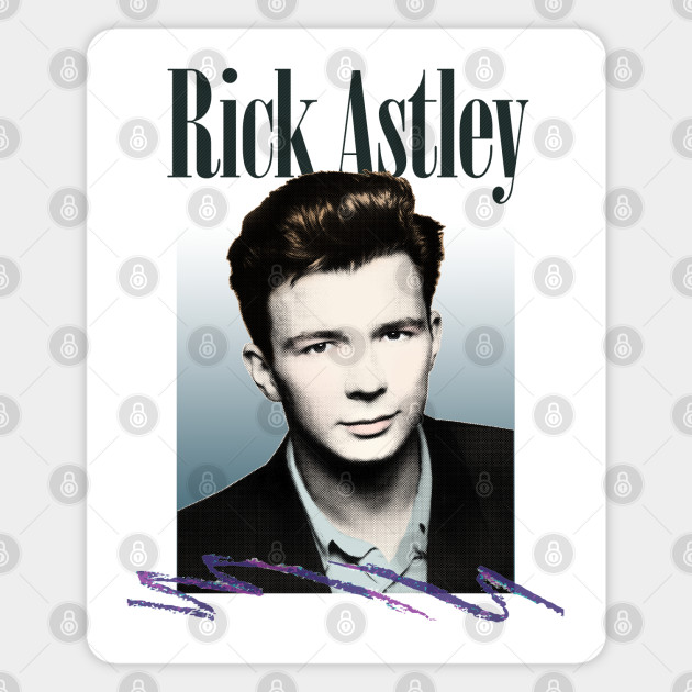 Rick Astley 80s Aesthetic Fanart Tribute Design Rick Astley Magnet Teepublic