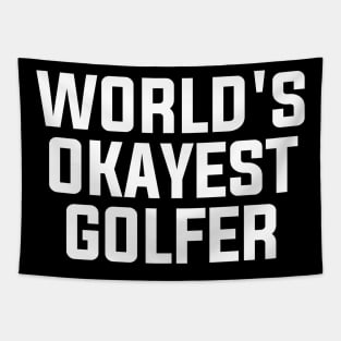 Funny Okayest Golfer Tapestry